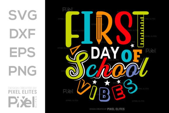 First Day of School Vibes SVG for T-Shirt Designs