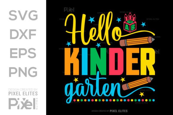 Hello Kindergarten SVG: Graphics for T-Shirt Designs