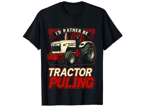 I d Rather Be Tractor T-Shirt Graphics