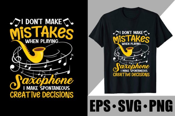 I Don't Make Mistakes when Playing Saxop