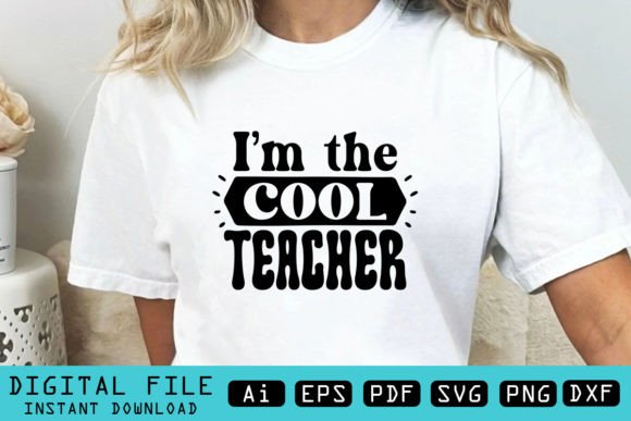 I’m the Cool Teacher Graphics