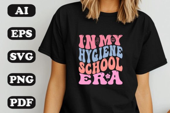In My Hygiene School Era SVG T-shirt Designs