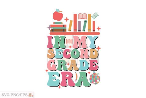 In My Second Grade Era Teacher PNG SVG Graphics