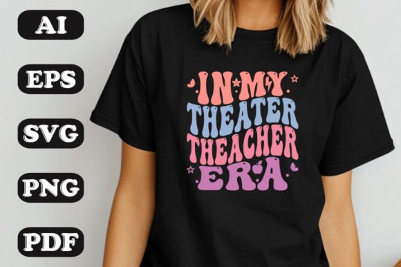 In My Theater Teacher Era Wavy Svg T-shi