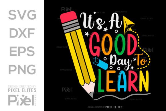 It's a Good Day to Learn SVG School Kids Graphics