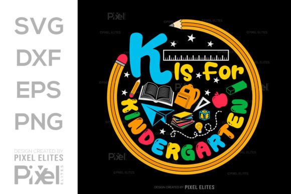 K is for Kindergarten SVG Hello School