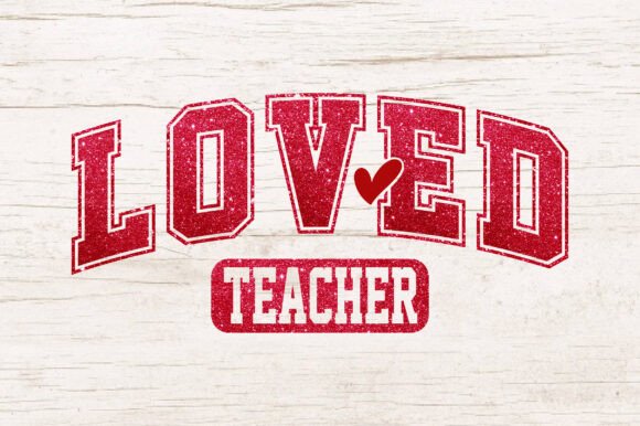 Loved Teacher PNG Teacher Valentine SVG