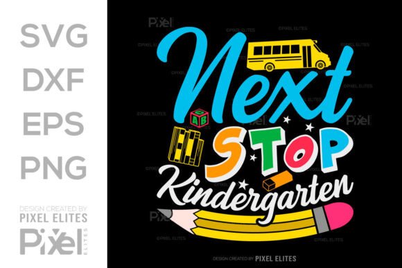 Next Stop Kindergarten SVG Hello School