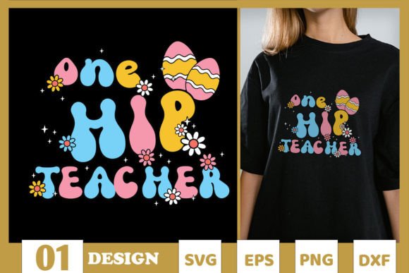 One Hip Teacher Easter SVG Graphics