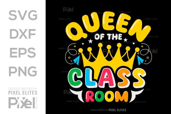 Queen of the Classroom SVG Hello School