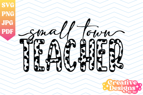 Small Town Teacher Cheetah Print SVG PNG