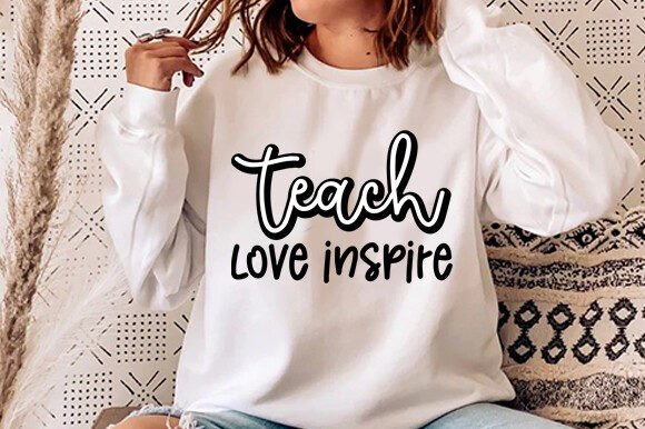 Teach Love Inspire SVG for T-Shirt Designs