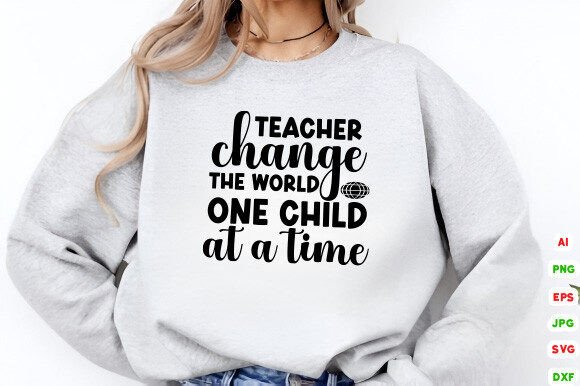 Teacher Change the World One Child at a Graphics